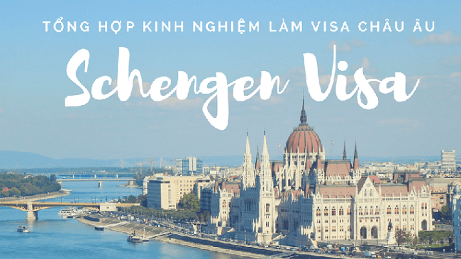 Kinh nghiệm xin visa du lịch Schengen dễ dàng nhất