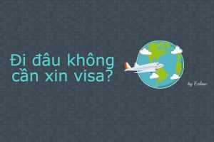 Hộ chiếu Việt Nam đi được bao nhiêu nước không cần xin visa? 2