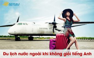 Bí quyết để đi du lịch nước ngoài khi không giỏi tiếng Anh