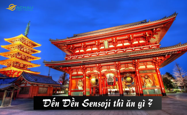 Ăn gì khi du lịch đến đền Sensoji (Nhật Bản)?