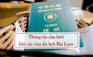 Thông tin cần biết khi xin visa du lịch Đài Loan lần đầu cho công dân Việt Nam