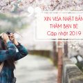 Hướng dẫn xin visa Nhật Bản thăm bạn bè CẬP NHẬT 2019﻿