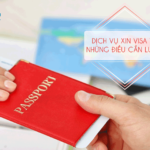 Những điều cần lưu ý khi xin visa nhờ dịch vụ