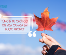 Đã từng  bị từ chối xin lại visa du lịch Canada tỷ lệ đậu cao không?﻿