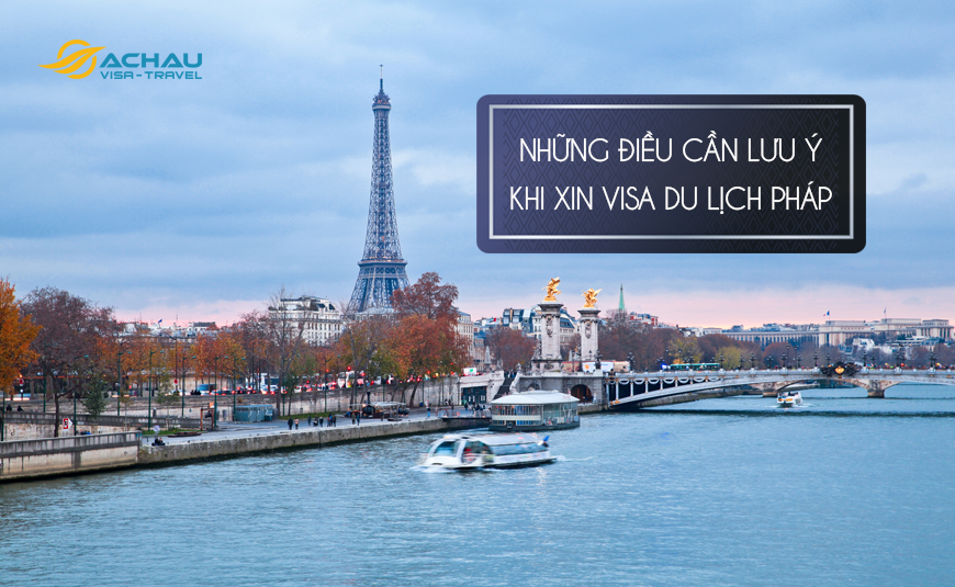 Những câu hỏi thường gặp khi xin visa du lịch Pháp﻿
