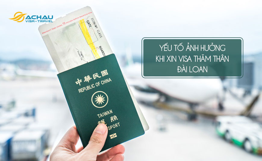 Nhiều yếu tố ảnh hưởng đến việc xin visa Đài Loan diện thăm thân﻿