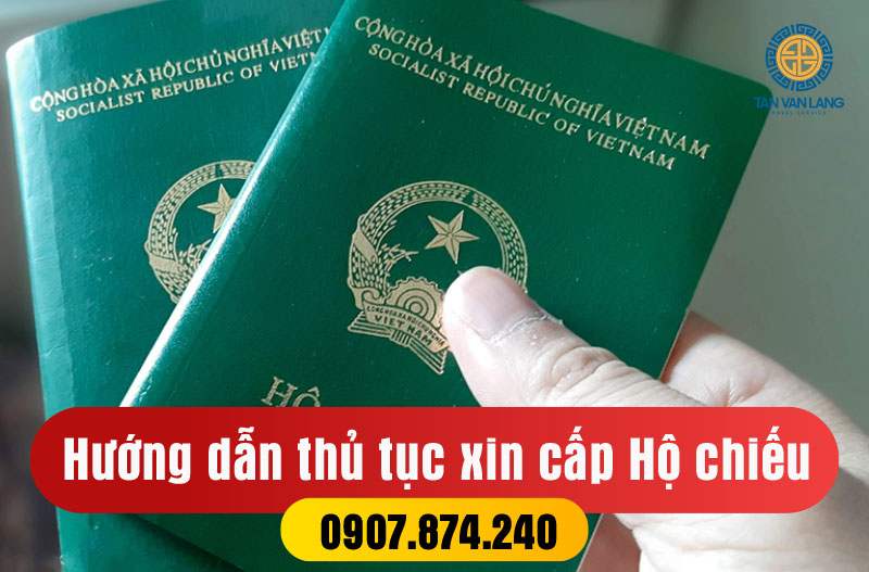 Hướng dẫn thủ tục cho công dân Việt Nam xin cấp mới Hộ chiếu